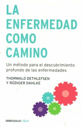 La Enfermedad Como Camino Dethlefsen Dahlke (enviamos)