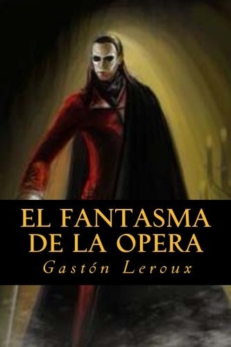 Libro : El Fantasma De La Opera  - Leroux, Gaston (3769)