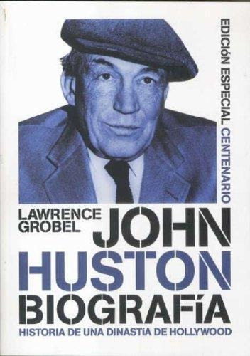John Huston - Historia De Una Dinastía, Grobel, T&b