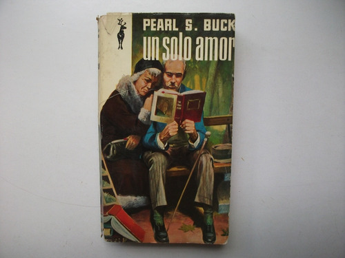 Un Solo Amor - Pearl S. Buck