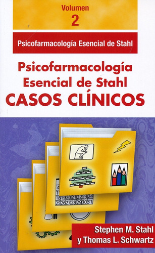 Psicofarmacología Esencial De Stahl Casos Clínicos Vol. 2