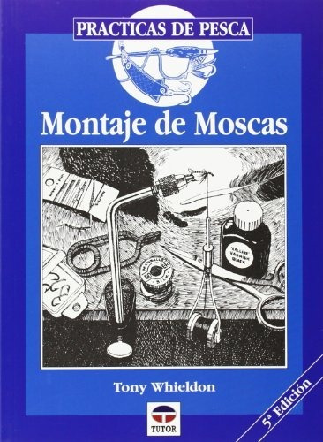 Montaje De Moscas (practicas De Pesca)