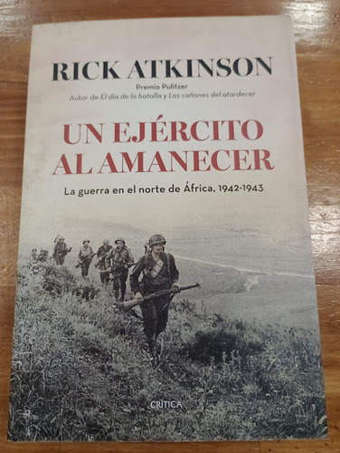 Un Ejercito Al Amanecer Rick Atkinson