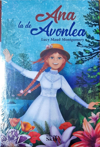 Ana La De Avonlea. Lucy Maud Montgomery