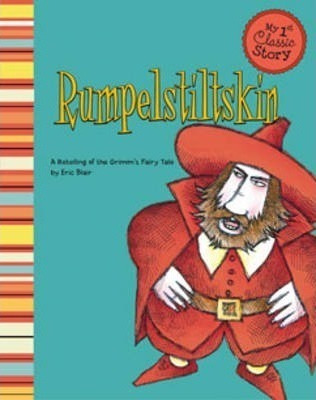 Rumpelstiltskin: A Retelling Of The Grimms Fairy Tale (my...