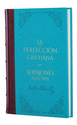 Perfección Cristiana Y Sermones Selectos