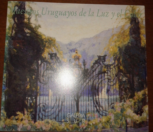 Maestros Uruguayos De La Luz Y El Color. 1890 - 1940 (ltc)
