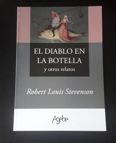 El Diablo En La Botella Y Otros Relatos- Editorial Agebe