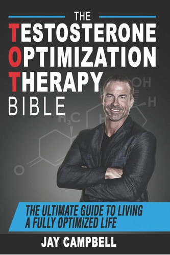 Libro The Testosterone Optimization Therapy Bible, En Ingles