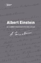 Albert Einstein. El Libro Definitivo De Citas - Einstein, Al