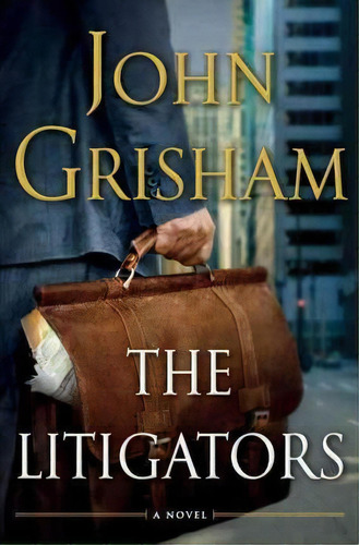 The Litigators, De John Grisham. Editorial Bantam Doubleday Dell Publishing Group Inc, Tapa Dura En Inglés