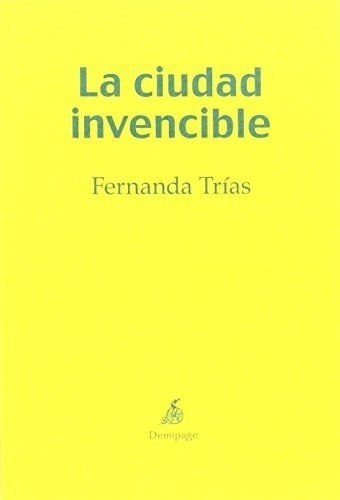 La Ciudad Invencible (narrativa Latinoamericana) (spanish Ed