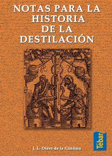 Notas Para La Historia De La Destilación