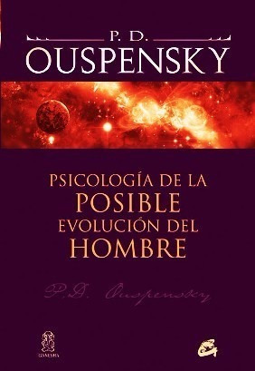 Psicologia De La Posible Evolucion Del Hombre - Ouspensky