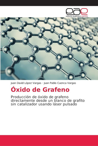 Libro: Producción Óxido Grafeno: Directamente Desde Un
