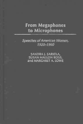 Libro From Megaphones To Microphones - Sandra J. Sarkela