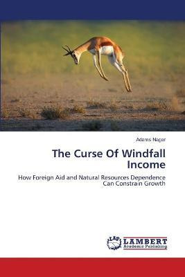 Libro The Curse Of Windfall Income - Nager Adams