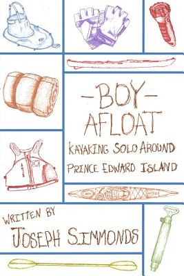 Libro Boy Afloat: Kayaking Solo Around Prince Edward Isla...