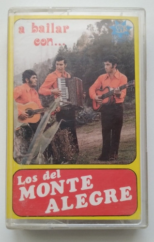 Cassete A Bailar Con Los Del Monte Alegre. J