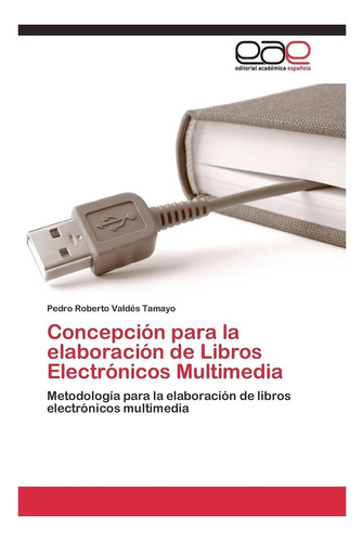 Libro: Concepción Para La Elaboración De Libros Electrónicos
