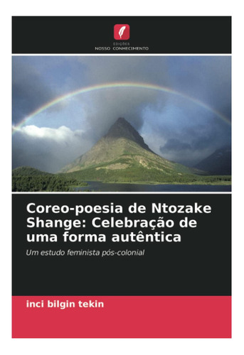 Libro: Coreo-poesia De Ntozake Shange: Celebração De Uma Um