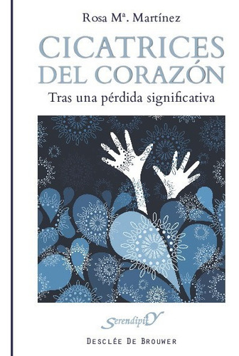 Libro Cicatrices Del Corazon - Martinez Gonzalez, Rosa Mª