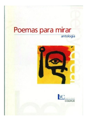 Poemas Para Mirar Antologia Colihue None