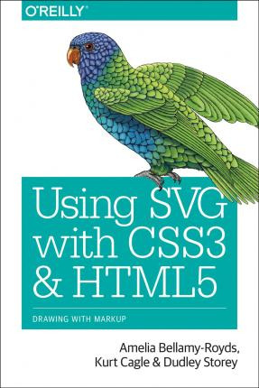 Libro Using Svg With Css3 And Html5 - Amelia Bellamy-royds