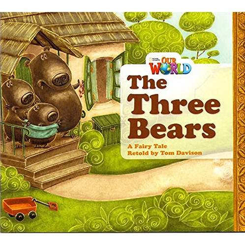 Three Bears The - Reader - Our World 1 Ame  - Davison Tom