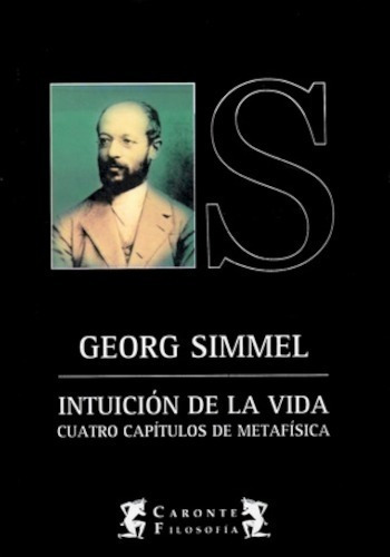 Intuición De La Vida - Georg Simmel - Caronte Terramar
