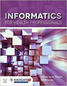 Informatics For Health Professionals (navigate 2 Advantage A