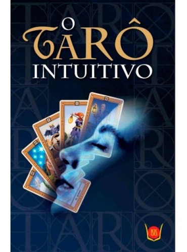 O Tarô Intuitivo (livro + Cartas)