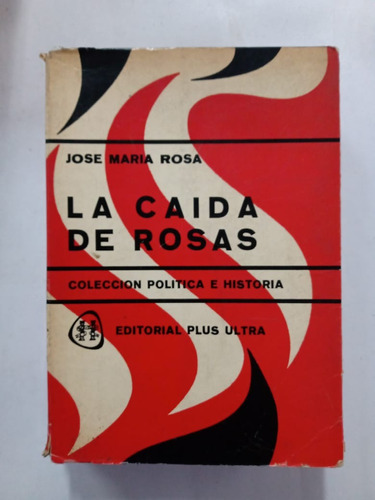 La Caida De Rosas José María Rosa Editorial Plus Ultra