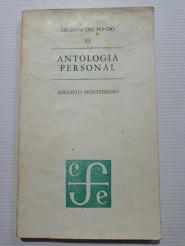 Antología Personal Augusto Monterroso 