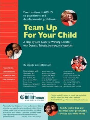 Team Up For Your Child : A Step-by-step Guide To Working ...