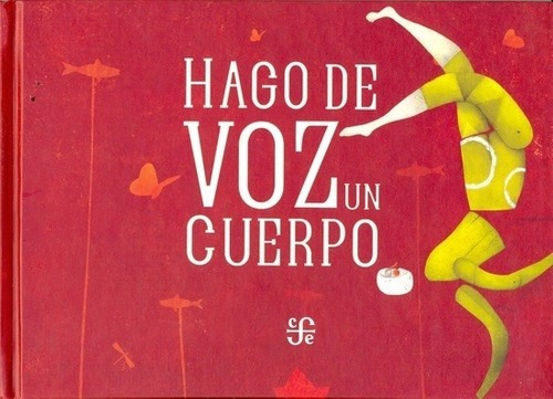 Hago De Voz Un Cuerpo - Baranda, Maria, de Baranda, María. Editorial Fondo de Cultura Económica en español