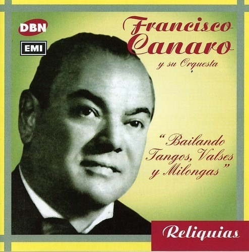 FRANCISCO CANARO - BAILANDO TANGOS VALSES Y MILONGAS- cd 2003