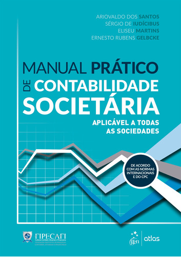 Manual Prático de Contabilidade Societária, de Santos, Ariovaldo dos. Editora Atlas Ltda., capa mole em português, 2022