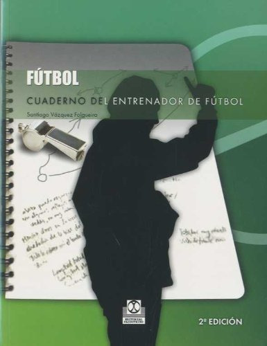 Libro Cuaderno Del Entrenador De Fútbol De Vázquez Folgueira