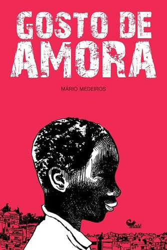 Gosto de amora, de Medeiros, Mário. Malê Editora e Produtora Cultural Ltda, capa mole em português, 2019