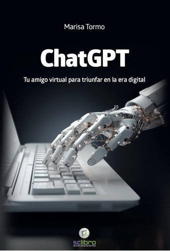Libro: Chatgpt Tu Asistente Virtual Para Triunfar En La Era 