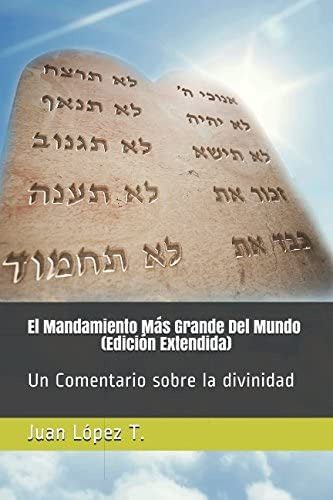 Libro: El Mandamiento Más Grande Del Mundo: Un Comentario So