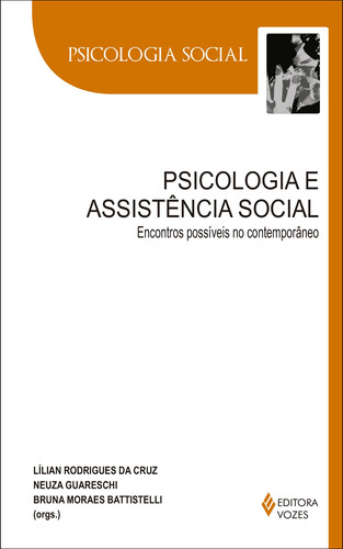 Psicologia e assistência social: Encontros possíveis no contemporâneo, de Guareschi, Neuza. Editora Vozes Ltda., capa mole em português, 2019