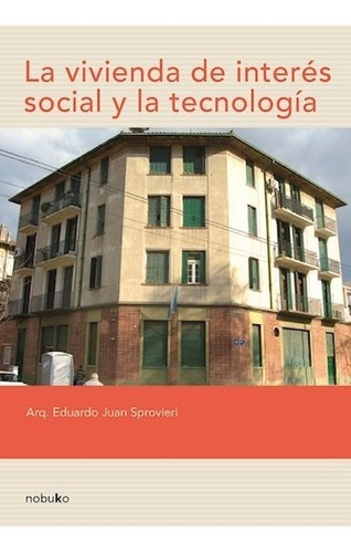 La Vivienda De Interes Social Y La Tecnologia