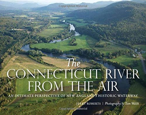 The Connecticut River From The Air An Intimate Perspective O