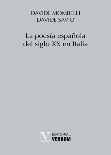 La Poesía Española Del Siglo Xx En Italia, De Davide Mombelli Y Davide Savio. Editorial Verbum, Tapa Blanda En Español, 2022