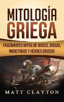 Libro Mitologia Griega : Fascinantes Mitos De Dioses, Dio...