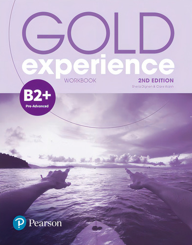 Gold Experience B2+ Workbook, de Dignen, Sheila. Gold Experience Editorial Pearson English, capa mole em inglês, 2018