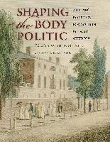 Libro Shaping The Body Politic : Art And Political Format...