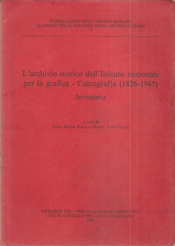 L'archivio Storico Istituto Nazionale Grafica Calcografia 